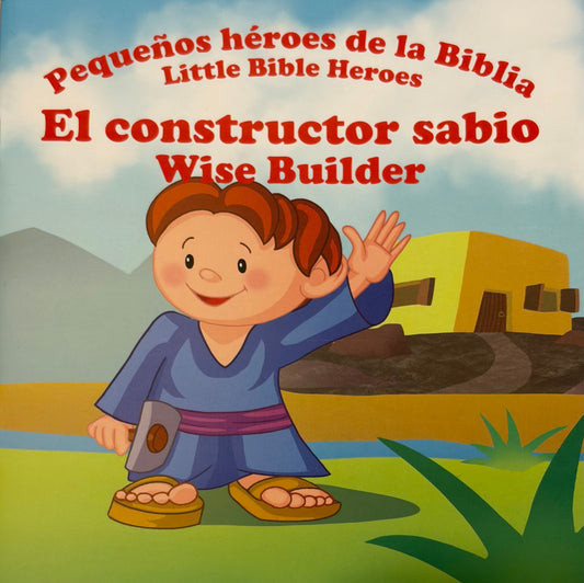 PEQUEÑOS HÉROES DE LA BIBLIA: EL CONSTRUCTOR SABIO