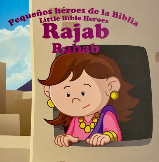 PEQUEÑOS HÉROES DE LA BIBLIA: RAJAB