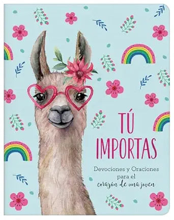 TU IMPORTAS: DEVOCINALES Y ORACIONES PARA EL CORAZON DE UNA JOVEN