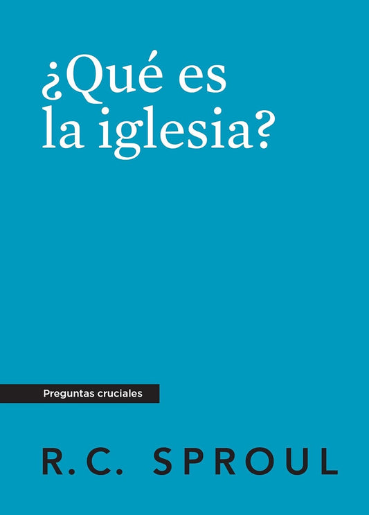 ¿QUÉ ES LA IGLESIA?