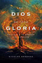 EL DIOS DE TODA GLORIA