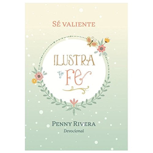 DEVOCIONAL: SÉ VALIENTE / ILUSTRA TU FE