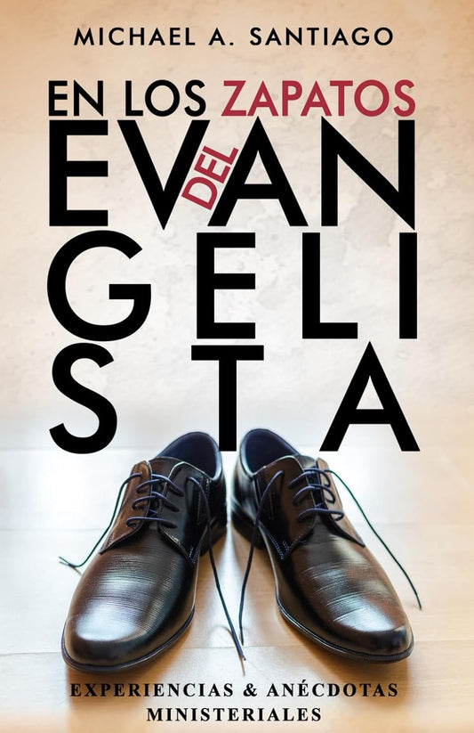 EN LOS ZAPATOS DEL EVANGELISTA