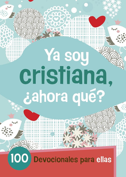 YA SOY CRISTIANA - ¿AHORA QUÉ?