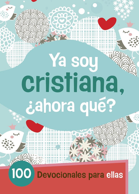 YA SOY CRISTIANA - ¿AHORA QUÉ?