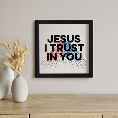 CUADRO: JESUS I TRUST IN YOU