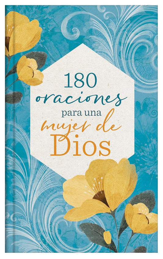 180 ORACIONES PARA UNA MUJER DE DIOS