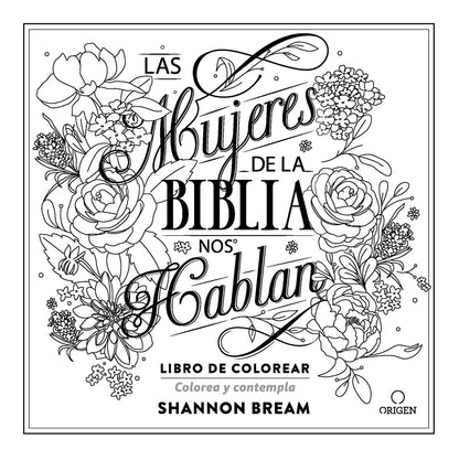 LIBRO DE COLOREAR: LAS MUJERES DE LA BIBLIA NOS HABLAN