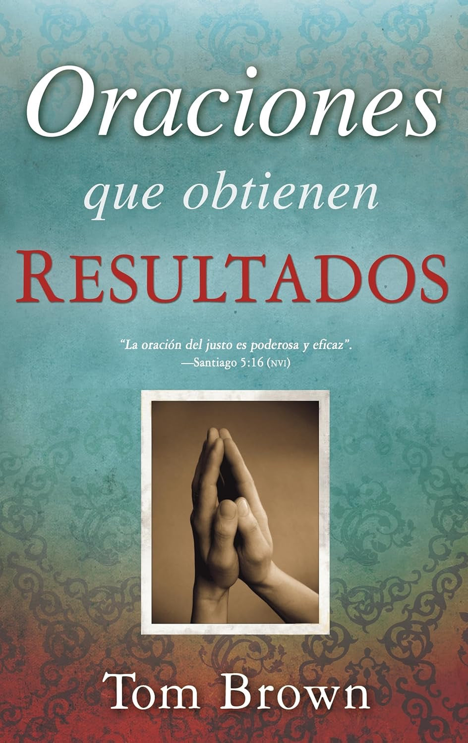 ORACIONES QUE OBTIENEN RESULTADOS