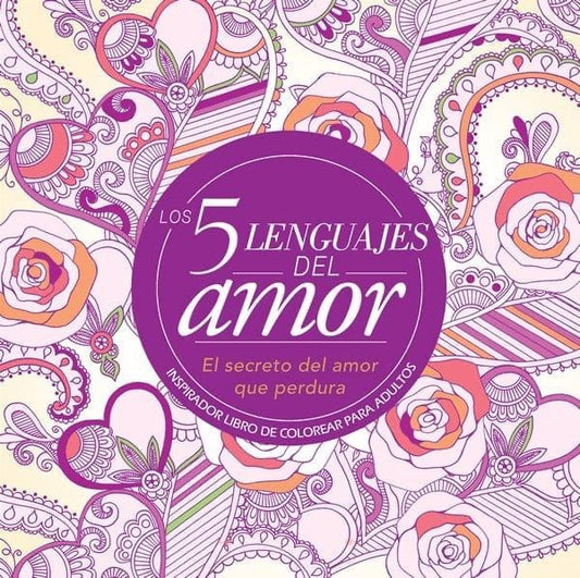 LOS CINCO LENGUAJES DEL AMOR: LIBRO PARA COLOREAR