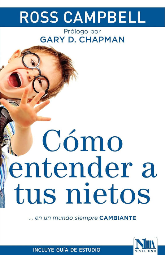 CÓMO ENTENDER A TUS NIETOS