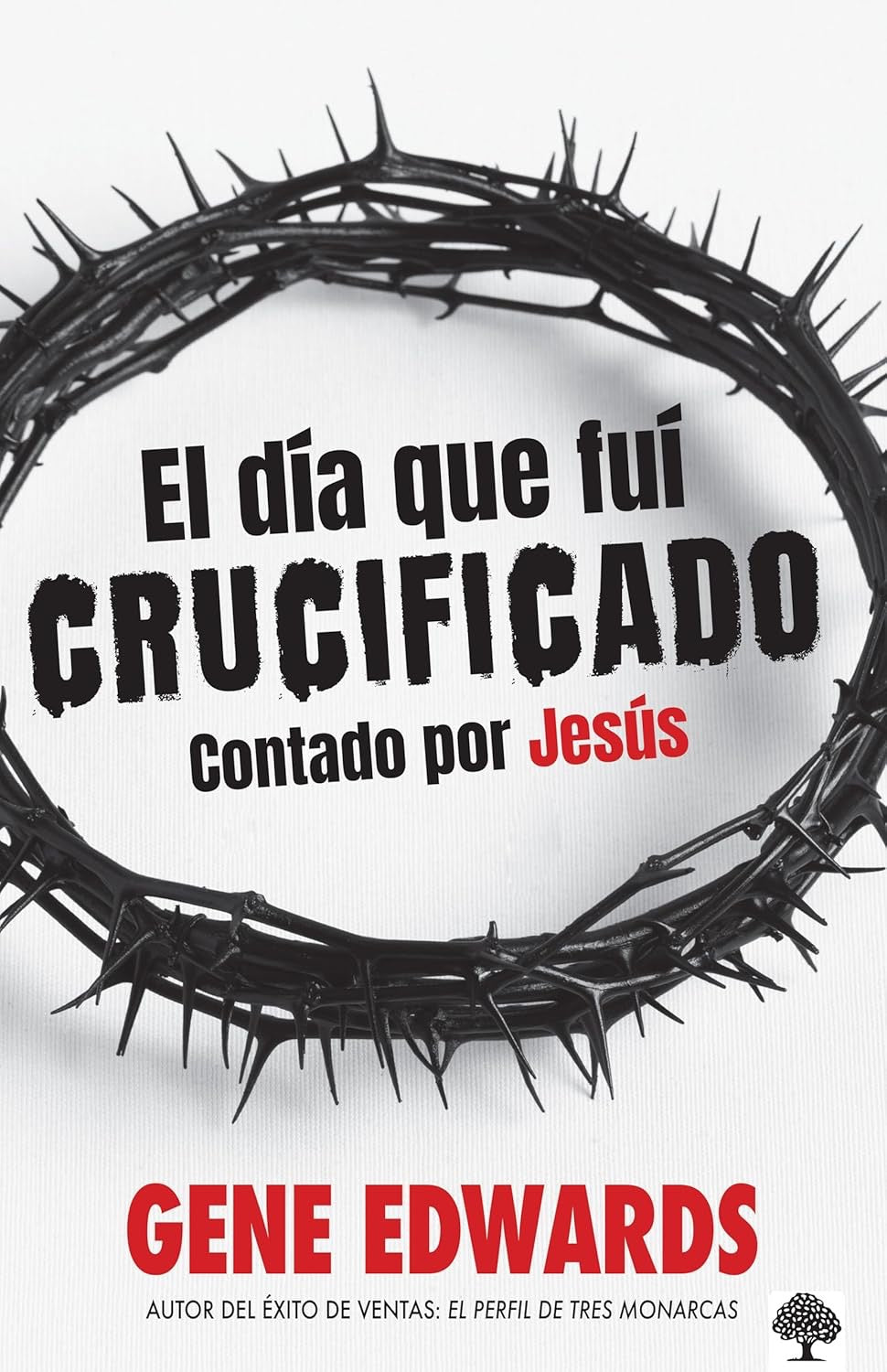 EL DÍA QUE FUÍ CRICIFICADO