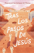 TRAS LOS PASOS DE JESÜS
