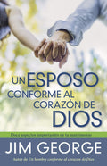 UN ESPOSO CONFORME AL CORAZÓN DE DIOS
