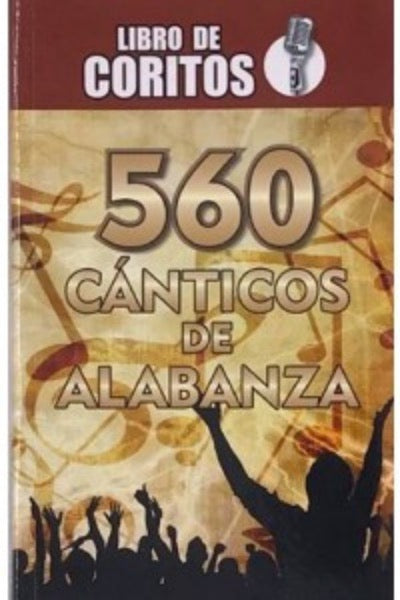 560 CANTICOS Y ALABANZAS