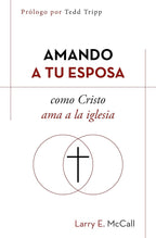 AMANDO A TU ESPOSA COMO CRISTO AMA A LA IGLESIA