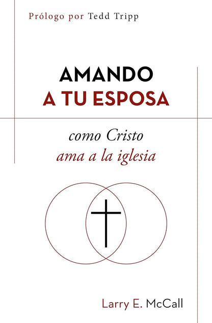 AMANDO A TU ESPOSA COMO CRISTO AMA A LA IGLESIA