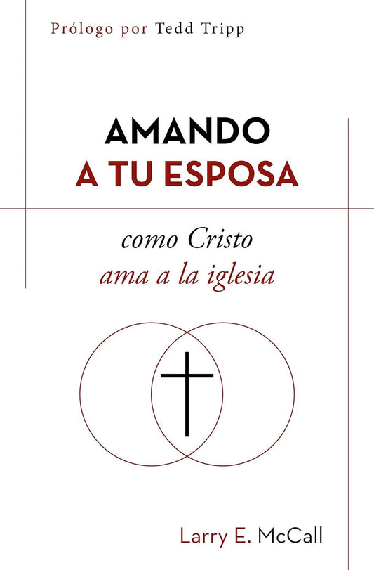 AMANDO A TU ESPOSA COMO CRISTO AMA A LA IGLESIA