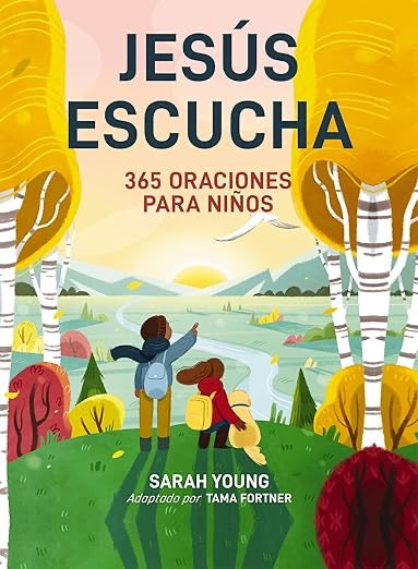 JESÚS ESCUCHA: 365 ORACIONES PARA NIÑOS