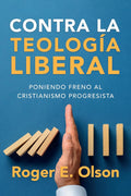 CONTRA LA TEOLOGÍA LIBERAL