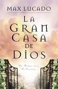 LA GRAN CASA DE DIOS