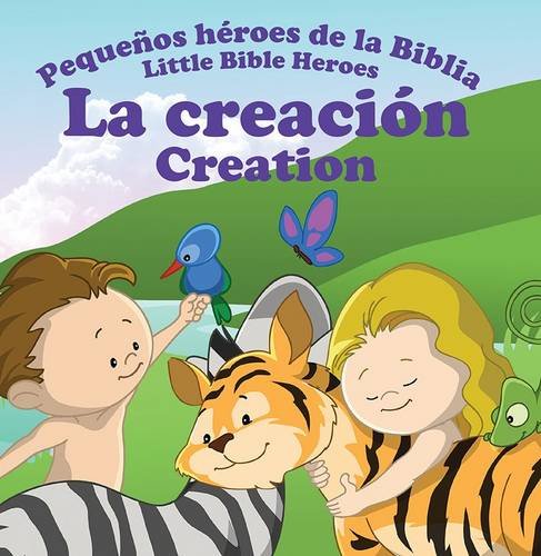 PEQUEÑOS HÉROES DE LA BIBLIA: LA CREACÓN