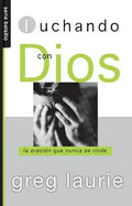 LUCHANDO CON DIOS