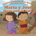 PEQUEÑOS HÉROES DE LA BIBLIA: MARÍA Y JOSÉ