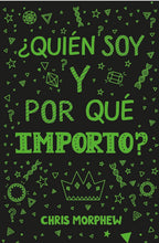¿Quién soy y por qué importo?