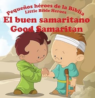 PEQUEÑOS HÉROES DE LA BIBLIA: EL BUEN SAMARITANO