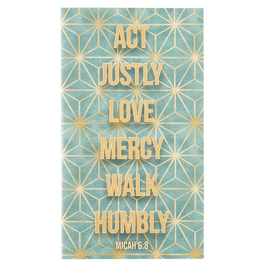 LIBRETA DE BOLSILLO: ACT, JUSTLY LOVE MERCY WALK HUMBLY