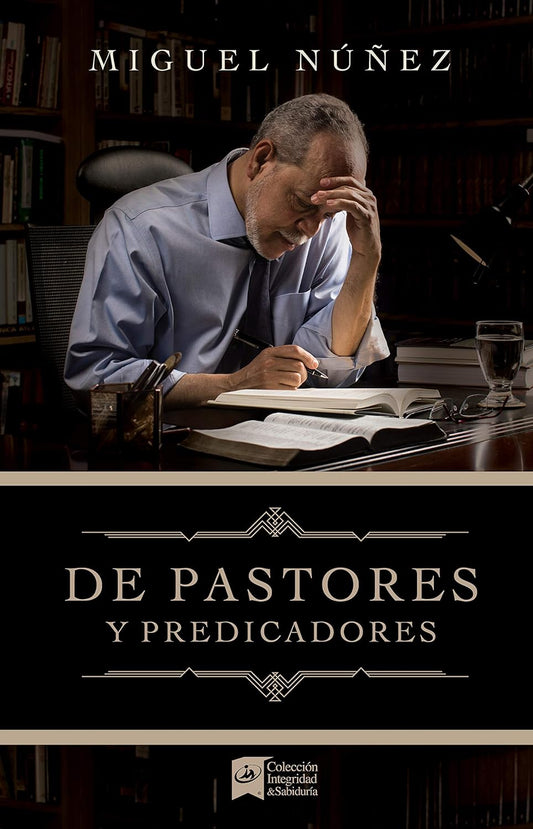 DE PASTORES Y PREDICADORES