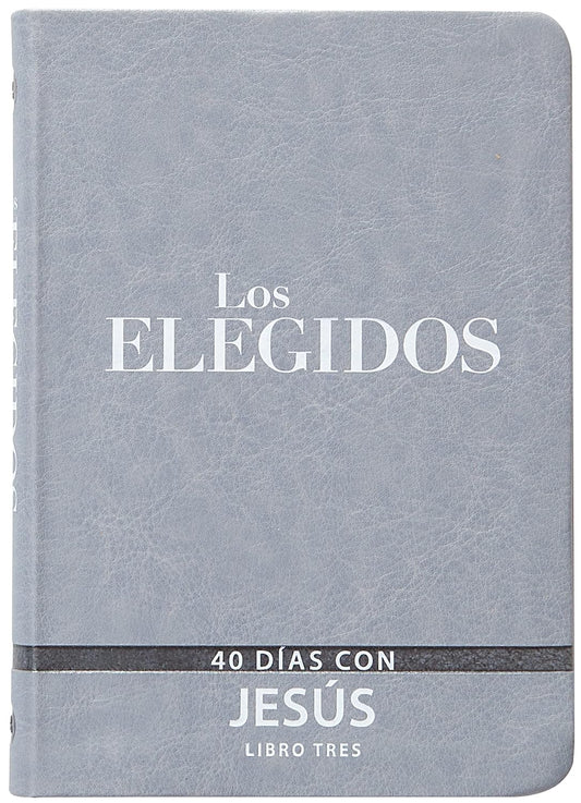 LOS ELEGIDOS: 40 DIÁS CON JESÚS (LIBRO 3)