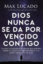 DIOS NUNCA SE DA POR VENCIDO CONTIGO