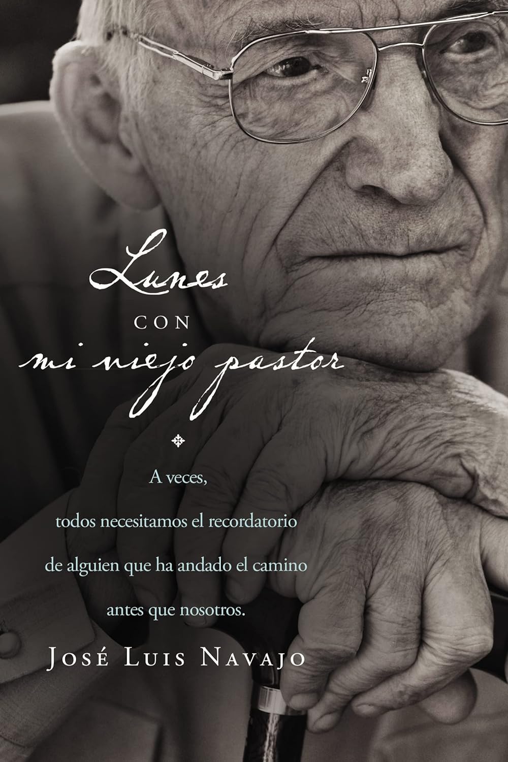 UN LUNES CON MI VIEJO PASTOR