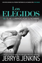 LOS ELEGIDOS: TE HE LLAMADO POR TU NOMBRE