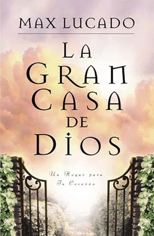 LA GRAN CASA DE DIOS